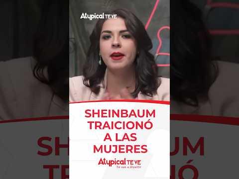 SHEINBAUM TRAICIONÓ A LAS MUJERES | #shorts
