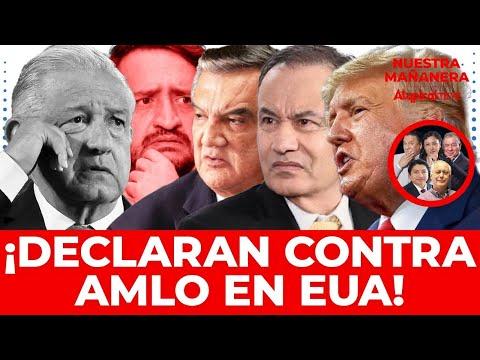 ¡SE DECLARAN TESTIGOS! Durazo y Américo Villarreal entregan pruebas contra AMLO en EUA