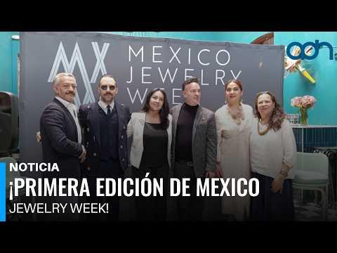 Todo sobre la primera edición de Mexico Jewelry Week