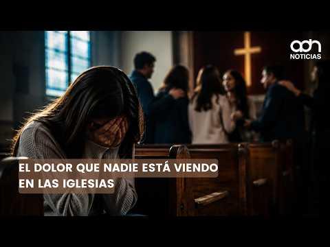 El dolor que nadie ve: Crisis de salud mental en las iglesias | La espuma de los días