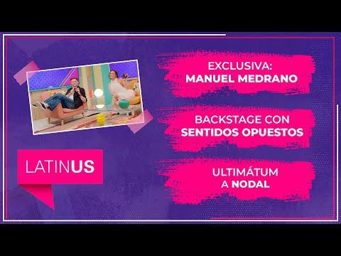 Exclusiva: Manuel Medrano, Backstage con Sentidos Opuestos у dan ultimátum a Nodal |ESPECTACULAR