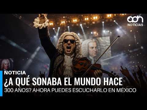¿A qué sonaba el mundo hace 300 años? Ahora puedes escucharlo en México
