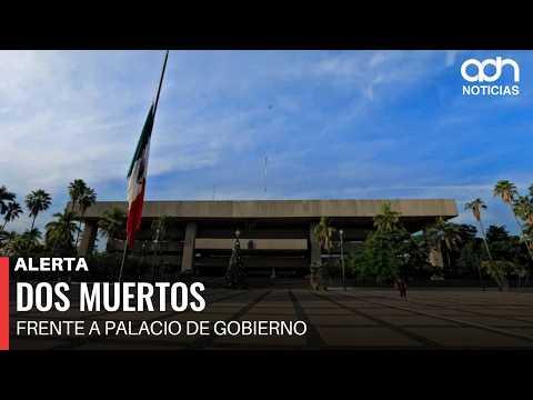 🚨 ¡Última Hora! Reportan balacera frente al Palacio de Gobierno de Sinaloa