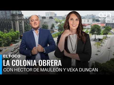 🔴 EN VIVO | El Foco, con Veka Duncan y Héctor de Mauleón | 16/08/2026