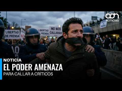 El gobierno quiere silenciar a sus críticos con prácticas que recuerdan a regímenes autoritarios